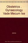 Obstetrics  Gynaecology Vade Mecum Ise