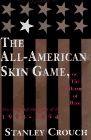 AllAmerican Skin Game or The Decoy of Race The  The Long and the Short of It 19901994