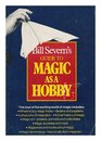 Bill Severn's Guide to magic as a hobby