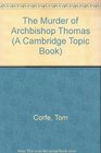 The Murder of Archbishop Thomas