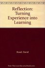 Reflection Turning Experience into Learning
