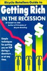 The Bicycle Retailers Guide to Getting Rich in the Recession Companion Manual to Principles of Bicycle Retailing