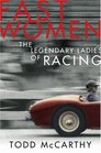 Fast Women The Legendary Ladies of Racing