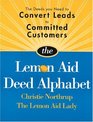 Lemon Aid Deed Alphabet Deeds to Convert Leads to Committed Customers