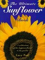 The Ultimate Sunflower Book