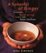 A Spoonful of Ginger Irresistible HealthGiving Recipes from Asian Kitchens