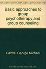 Basic approaches to group psychotherapy and group counseling
