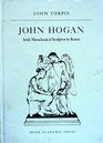 John Hogan Irish Neoclassical Sculptor in Rome 18001858
