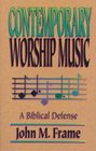 Contemporary Worship Music A Biblical Defense