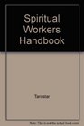 Spiritual Workers Handbook
