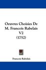 Oeuvres Choisies De M Francois Rabelais V2