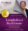 Rich Dad Advisors Loopholes of Real Estate Secrets of Successful Real Estate Investing