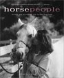 Horse People Writers and Artists on the Horses They Love