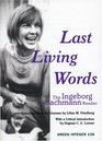 Last Living Words The Ingeborg Bachmann Reader