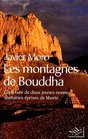 Les Montagnes du Bouddha L'Odyse de deux jeunes nonnes tibtaines prises de libert