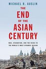 The End of the Asian Century War Stagnation and the Risks to the Worlds Most Dynamic Region