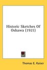 Historic Sketches Of Oshawa