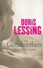 The Grandmothers Four Short Novels