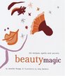 Beauty Magic 101 Recipes Spells and Secrets
