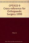 CPT/ICD 9 Crossreference for Orthopaedic Surgery 1999