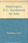Washington, D.C: Guidebook for kids