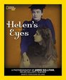 Helen's Eyes A Photobiography of Annie Sullivan Helen Keller's Teacher