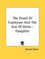The Death Of Cambyses And The Sun Of Osiris  Pamphlet