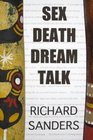 Sex Death Dream Talk