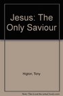 Jesus The Only Saviour