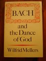 Bach and the Dance of God