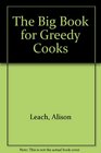 The Big Book for Greedy Cooks