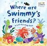 Where Are Swimmy's Friends A LifttheFlap Book