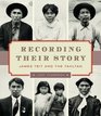 RECORDING THEIR STORY James Teit and the Tahltan