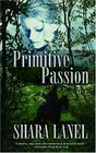 Primitive Passion