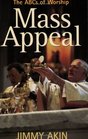 Mass Appeal The ABCs of Worship