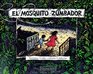 El Mosquito Zumbador/the Buzzing Mosquito