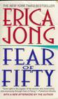 Fear of Fifty A Midlife Memoir