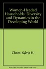 WomenHeaded Households Diversity and Dynamics in the Developing World