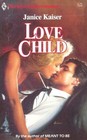 Love Child (Harlequin Superromance, No 242)