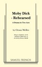 Moby Dick Rehearsed