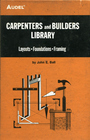 Audel Carpenters and Builders Library No 3 : Layouts, Foundations, Framing