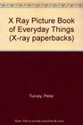 X Ray Picture Book of Everyday Things