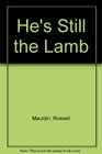 He's Still the Lamb