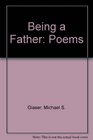 Being a Father Poems
