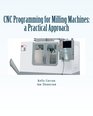 CNC Programming for Milling Machines a Practical Approach