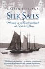 Silk Sails Women of Newfoundland and Their Ships