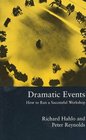 Dramatic Events How to Run a Successful Workshop