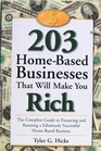 203 Home Based Businesses That Will Make You Rich