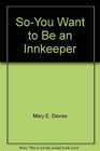 So You Want to Be an Innkeeper