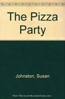 The Pizza Party
